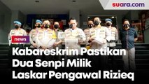 Ditemukan Jelaga di Tangan, Kabareskrim Pastikan Dua Senpi Milik Laskar Pengawal Rizieq