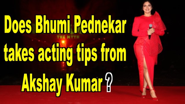 Does Bhumi Pednekar takes acting tips from Akshay Kumar