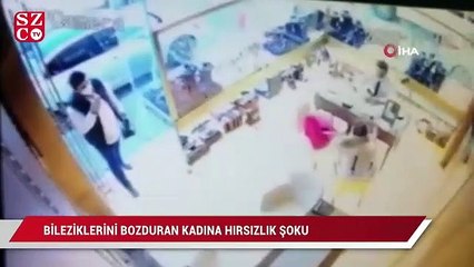 Bileziklerini bozduran kadına hırsızlık şoku