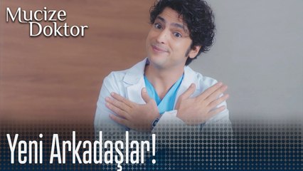 Yeni arkadaşlar! - Mucize Doktor 40. Bölüm