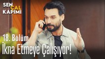 Emre'yi ikna etmeye çalışıyor! - Sen Çal Kapımı 18. Bölüm