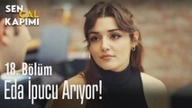 Eda ipucu arıyor! - Sen Çal Kapımı 18. Bölüm