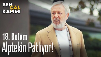 Alptekin patlıyor! - Sen Çal Kapımı 18. Bölüm