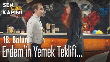 Erdem'in yemek teklifi... - Sen Çal Kapımı 18. Bölüm