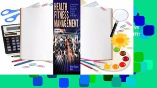 Health Fitness Management: A Comprehensive Resource for Managing and Operating Programs and