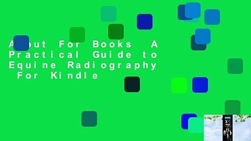 About For Books  A Practical Guide to Equine Radiography  For Kindle