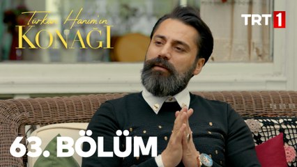 Türkan Hanım'ın Konağı 63. Bölüm