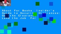 About For Books  Insider's Guide to Security Clearances: Get the Clearance and Land the Job  For