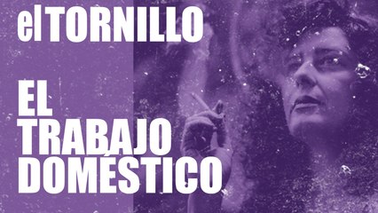 Irantzu Varela, El Tornillo y el trabajo doméstico - En la Frontera, 10 de diciembre de 2020