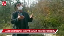 Maden şirketi, dereyi besleyen su yatağının üzerini betonla örtmüş