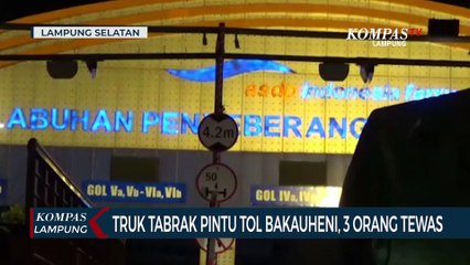Truk Tabrak Pintu Tol Bakauheni, 3 Orang Tewas