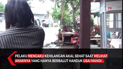 Tega, Bapak Cabuli Anak Saat Rumah Sepi