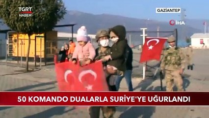 50 Komando Dualarla Suriye'ye Uğurlandı