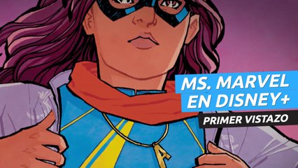 Primer vistazo a la serie Miss Marvel en Disney Plus