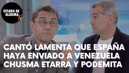 CANTÓ pide PERDÓN a los VENEZOLANOS en nombre de ESPAÑA por enviarles a la peor CHUSMA ETARRA y PODEMITA, como MONEDERO