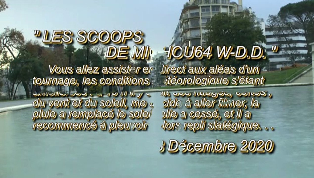 LES SCOOPS DE MICHOU64 W-D.D. - 8 DÉCEMBRE 2020 - PAU - LES ALÉAS D'UN TOURNAGE VIDÉO EN LIVE