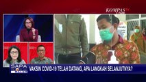 Vaksin Covid-19 Telah Tiba, Apa Langkah Selanjutnya?