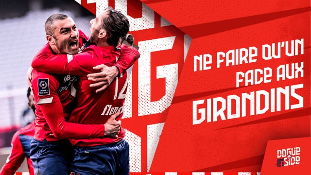 Les dernières infos INSIDE avant LOSC - Girondins de Bordeaux