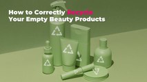 How to Correctly Recycle Your Empty Beauty Products