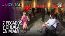 Conoce los 7 pecados capitales teatrales - La Movida Miami - VPItv