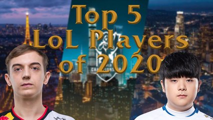 Top 5 League of Legends Players of 2020