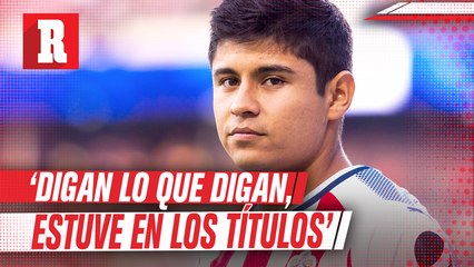 Chofis López sobre Chivas: 'Digan lo que digan, estuve en los títulos y me voy tranquilo'