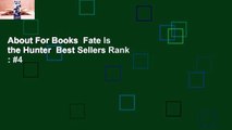 About For Books  Fate Is the Hunter  Best Sellers Rank : #4