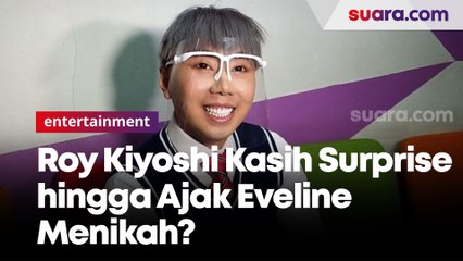 Roy Kiyoshi Jatuh Cinta hingga Ajak Eveline Menikah?