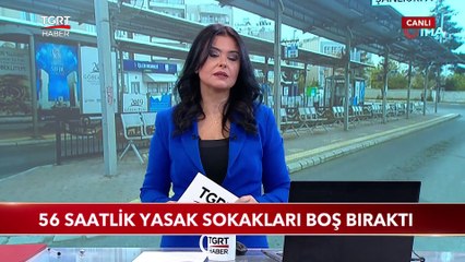 56 Saatlik Yasak Sokakları Boş Bıraktı