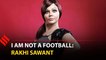 Many undeserving contestants have won Bigg Boss: Rakhi Sawant