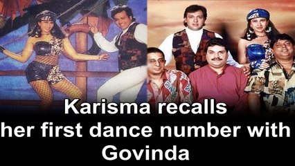 Karisma Kapoor recalls her first dance number with Govinda