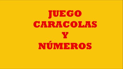 JUEGO: CARACOLAS Y NÚMEROS 1,2,3.