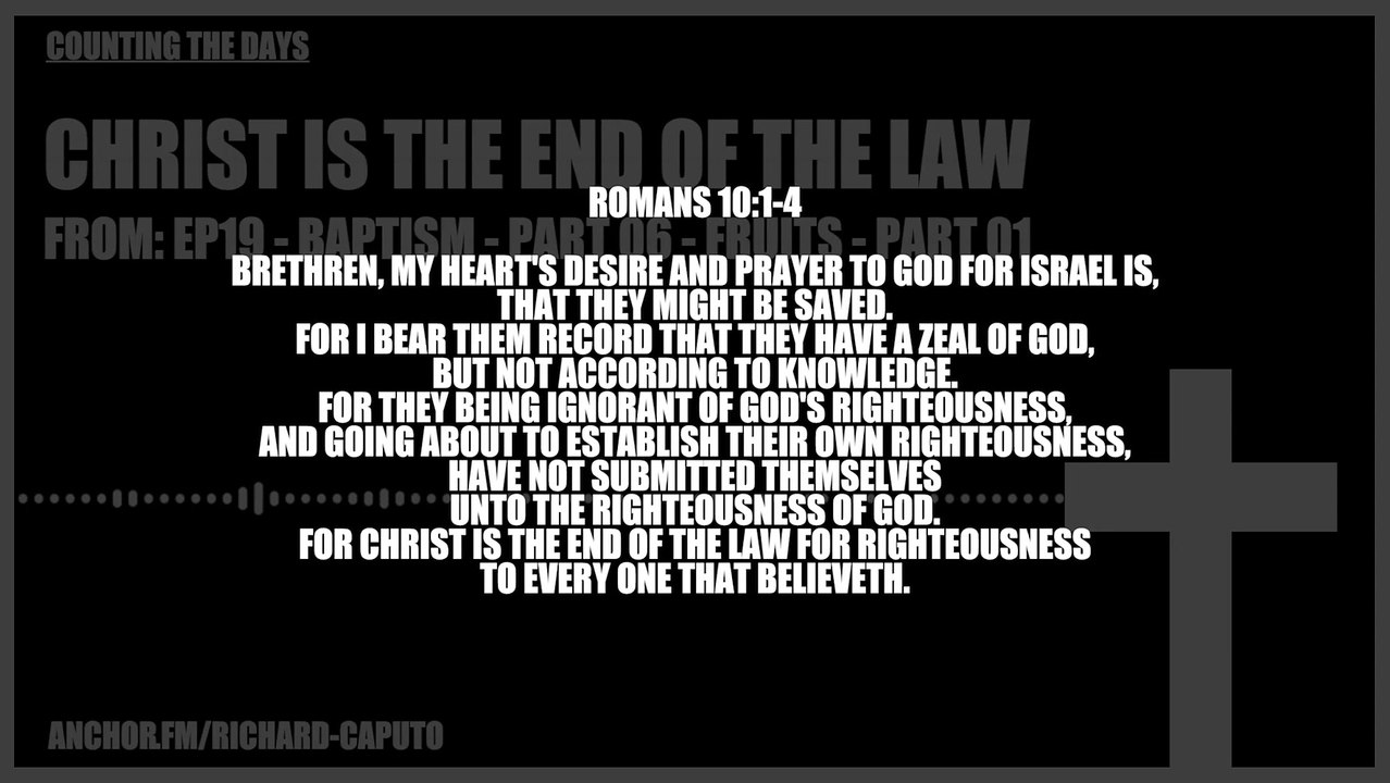 CHRIST is the End of the Law