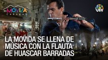 La movida se llena de música con la flauta de Huáscar Barradas - La Movida Caracas - VPItv