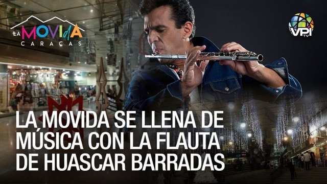 La movida se llena de música con la flauta de Huáscar Barradas - La Movida Caracas - VPItv