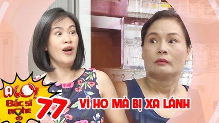 ALO BÁC SĨ NGHE | TẬP 77: Ho giữa mùa dịch mẹ bị cả gia đình, người quen xa lánh