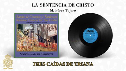 La Sentencia de Cristo - Semana Santa en Andalucía | Tres Caídas de Triana