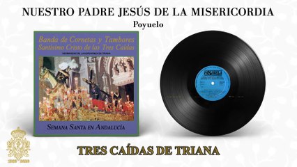 Nuestro Padre Jesús de la Misericordia - Semana Santa en Andalucía | Tres Caídas de Triana