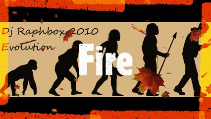 Fire - DjRaphbox - Evolution - 2010