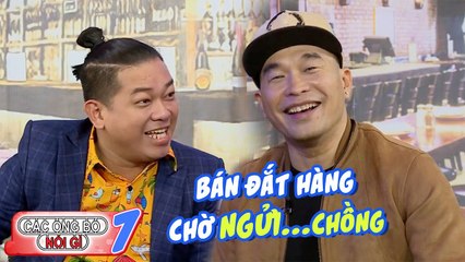 Các ông bố nói gì|Tập 7: Anh Tuấn MTV tiết lộ bí quyết bán hàng online "nặng mùi" của cô vợ trẻ