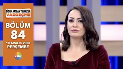 Didem Arslan Yılmaz'la Vazgeçme 84. Bölüm | 10 Aralık 2020