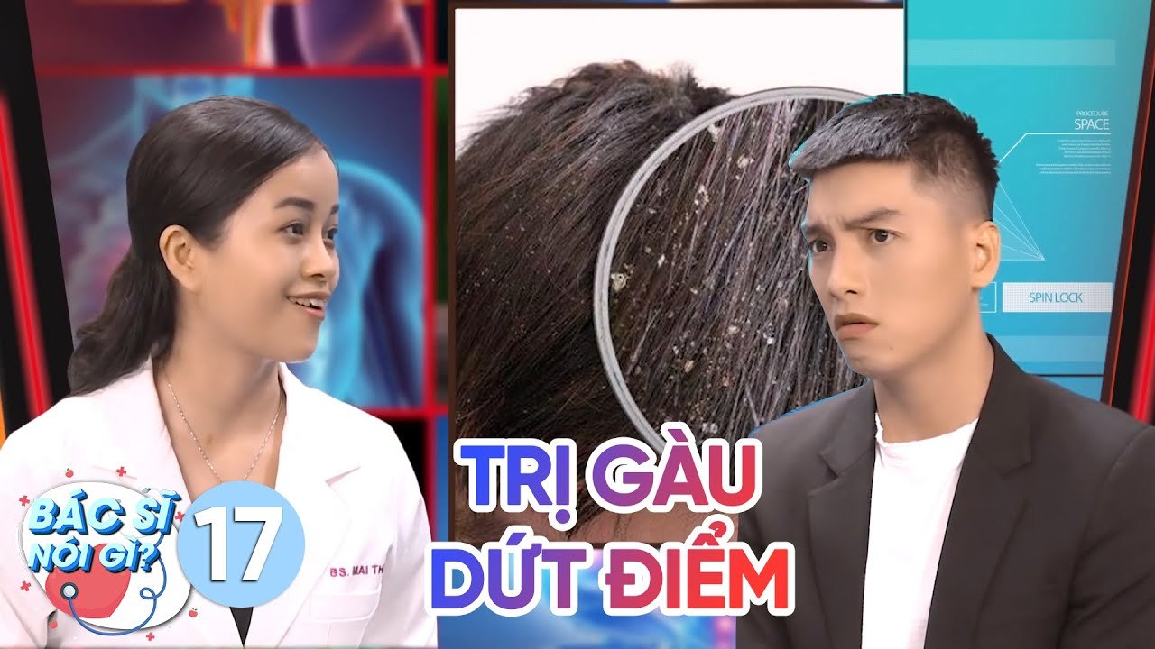 Bác Sĩ Nói Gì | Tập 17:Ngọc Trai chột dạ khi bác sĩ nói về bệnh gàu, bỗng thay đổi thói quen gội đầu