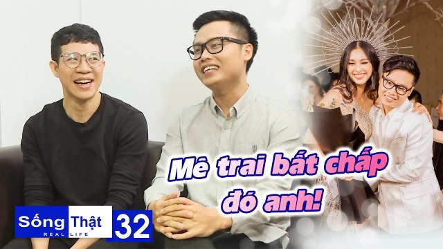 Sống Thật–Real Life | Tập 32: NTK Nguyễn Minh Tuấn dụ trai quê tâm sự chỗ kín và cái kết hết hồn