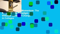 About For Books  Momentum: The Responsibility Paradigm and Virtuous Cycles of Change in Colleges