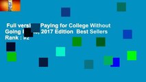 Full version  Paying for College Without Going Broke, 2017 Edition  Best Sellers Rank : #2