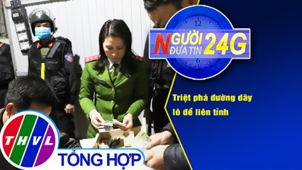 Người đưa tin 24G (6g30 ngày 14/12/2020) - Triệt phá đường dây lô đề liên tỉnh
