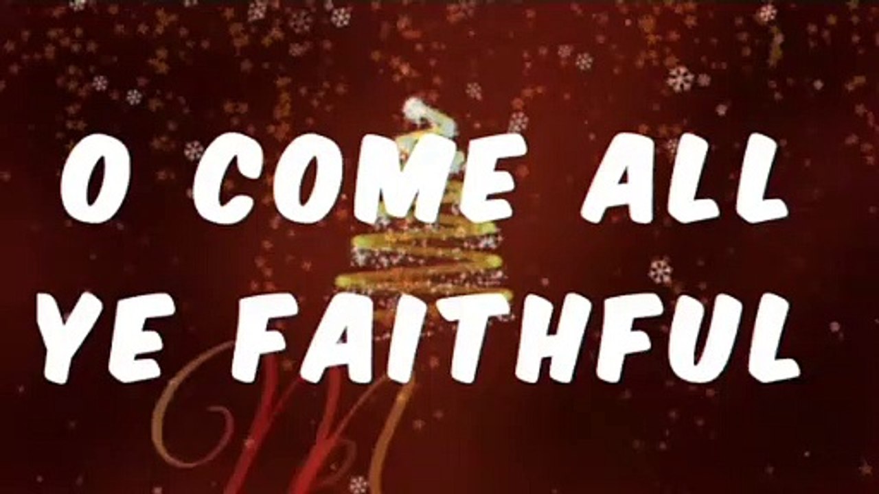 O COME ALL YE FAITHFUL. CHRISTMAS SONG