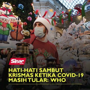 Berhati-hati sambut Krismas ketika Covid-19 masih menular - WHO