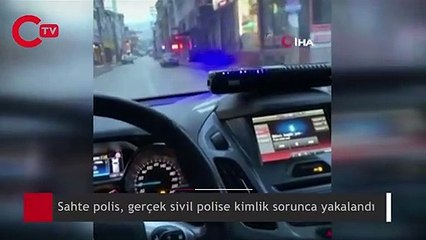 Sahte polis, gerçek sivil polise kimlik sorunca yakalandı