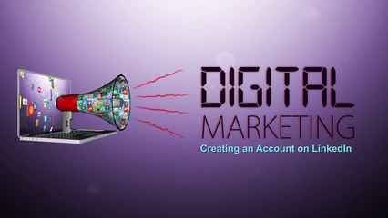 084 - Digital Marketing - Create LinkedIn Account and Update Information